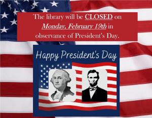 Closed for President's Day