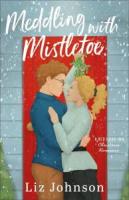 Meddling With Mistletoe (Large Print)