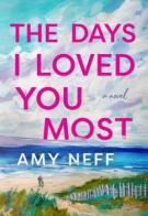 The Days I Loved You Most (Large Print)