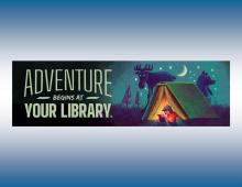 Adventure Begins At Your Library