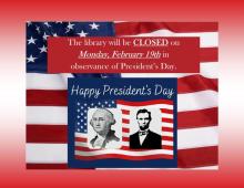 Closed for President's Day